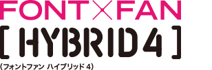 FONT×FAN HYBRID 4（フォントファン ハイブリッド 4）